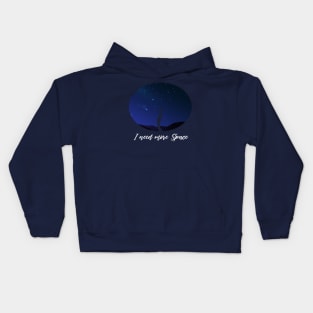 I Need Space Night Sky Funny Science Astronomy Galaxy Stars Kids Hoodie